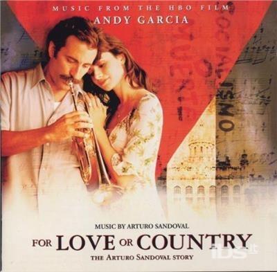 For Love Or Country: Arturo Sandoval Story (Colonna Sonora) - CD Audio