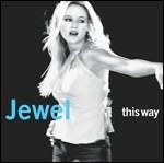 This Way - CD Audio di Jewel