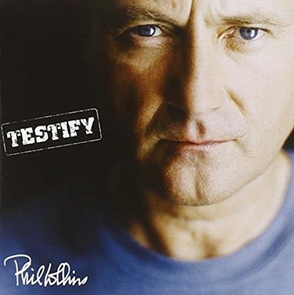 Testify - CD Audio di Phil Collins
