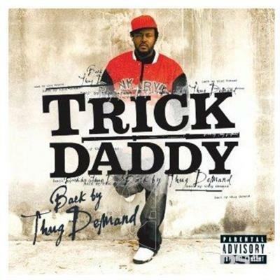 Back By Thuck Demand - CD Audio di Trick Daddy