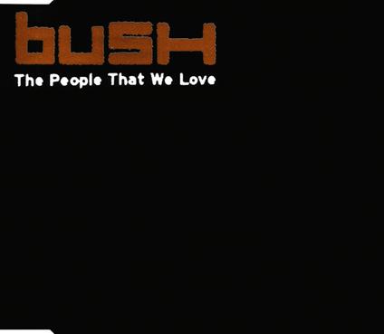People That We Love - CD Audio di Bush