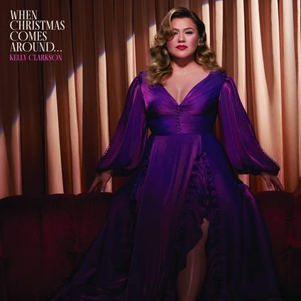 When Christmas Comes Around - CD Audio di Kelly Clarkson