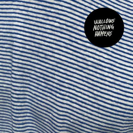 Nothing Happens - CD Audio di Wallows