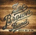 Greatest Hits so Far... - CD Audio di Zac Brown (Band)