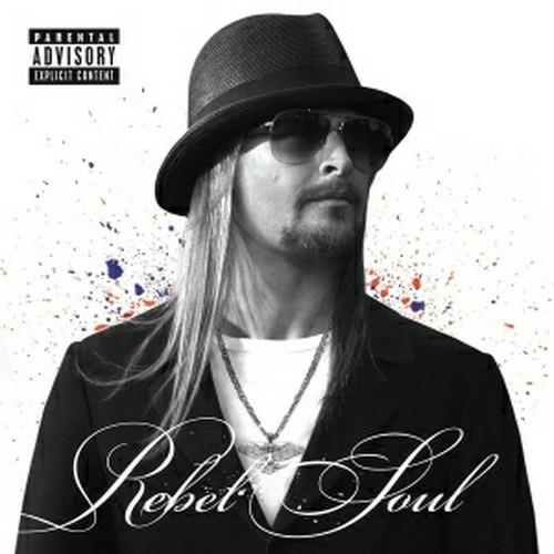 Rebel Soul - CD Audio di Kid Rock