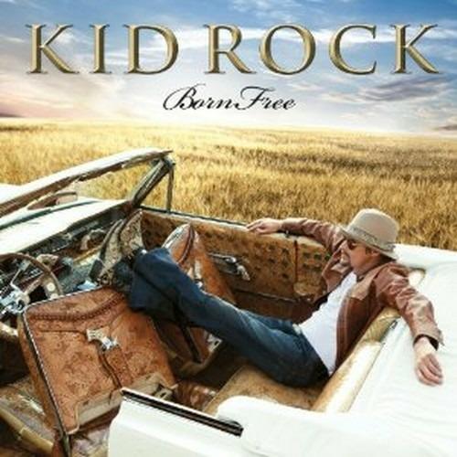 Born Free - CD Audio di Kid Rock