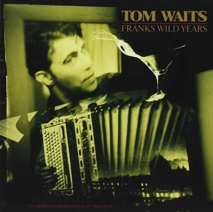 Frank's Wild Years - CD Audio di Tom Waits