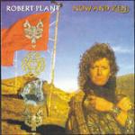 Now and Zen - CD Audio di Robert Plant