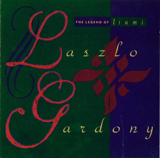 The legend of tsumi - CD Audio di Laszlo Gardony