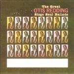 The Great Otis Redding Sings Soul Ballad - CD Audio di Otis Redding