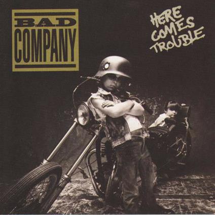 Here Comes Trouble - CD Audio di Bad Company
