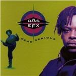 Dead Serious - CD Audio di Das EFX
