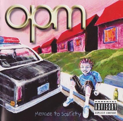 Menace To Sobriety - CD Audio di OPM