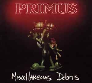 Miscellaneous Debris - CD Audio di Primus