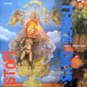 Stop! / Three Days - Vinile LP di Jane's Addiction