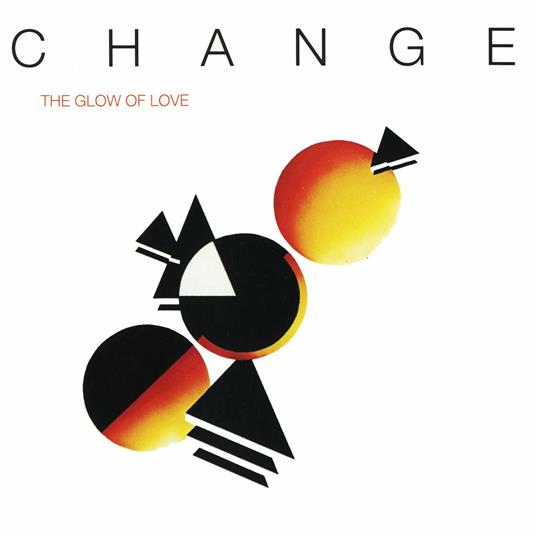 Glow of Love - CD Audio di Change