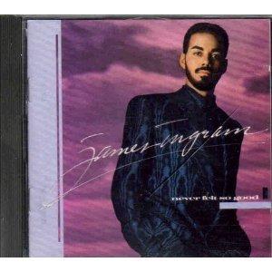 Never Felt So Good - CD Audio di James Ingram