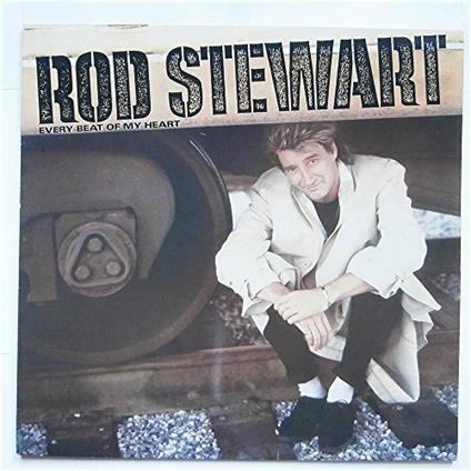 Every Beat of My Heart - Vinile LP di Rod Stewart