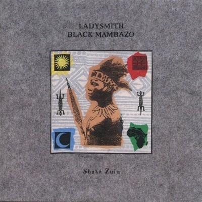 Shaka Zulu - CD Audio di Ladysmith Black Mambazo