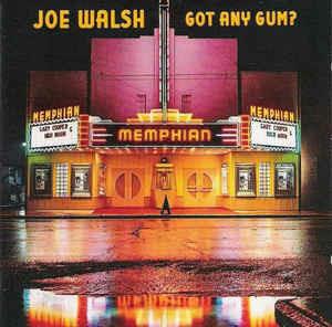 Got Any Gum? - CD Audio di Joe Walsh