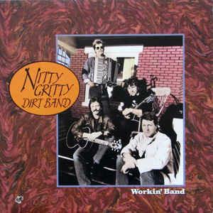 Workin Band - Vinile LP di Nitty Gritty Dirt Band