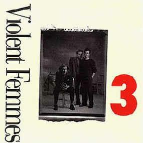 3 - Vinile LP di Violent Femmes