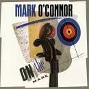 On The Mark - CD Audio di Mark O'Connor