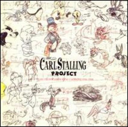 The Carl Stalling Project (Music From Warner Bros. Cartoons 1936-1958) - CD Audio di Carl Stalling