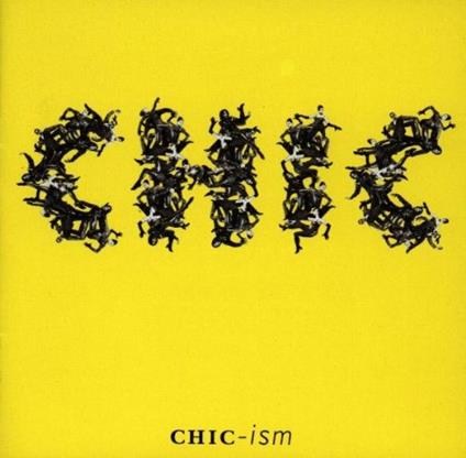 Chic-ism - CD Audio di Chic