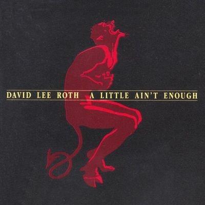 A Little Ain't Enough - Vinile LP di David Lee Roth