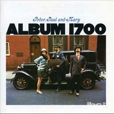 Album 1700 - CD Audio di Peter Paul & Mary