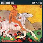 Then Play On - CD Audio di Fleetwood Mac