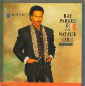 Over You - Vinile 7'' di Ray Parker Jr.