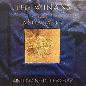 Ain't No Need To Worry - Vinile 7'' di Anita Baker,Winans