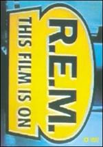 REM. This Film Is On