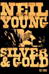 Neil Young. Silver and Gold (DVD) - DVD di Neil Young