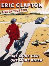 Eric Clapton. One More Car, One More Rider. Live On Tour 2001 (DVD) - DVD di Eric Clapton