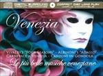 Venezia - Le Più Belle Musiche Veneziane (Special Edition) - CD Audio