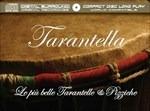 Tarantella - Le Più Belle Tanatelle & Pizziche (Special Edition) - CD Audio
