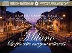 Milano. Le Più Belle Canzoni Milanesi - CD Audio