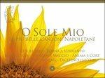 O Sole Mio - Le Più Belle Canzoni Napoletane (Special Edition) - CD Audio