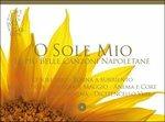 O Sole Mio - Le Più Belle Canzoni Napoletane (Special Edition)