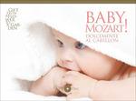 Baby Mozart! - Dolcemente Al Carillon (Special Edition) - CD Audio di Wolfgang Amadeus Mozart