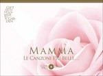 Mamma. Le Canzoni Più Belle - CD Audio