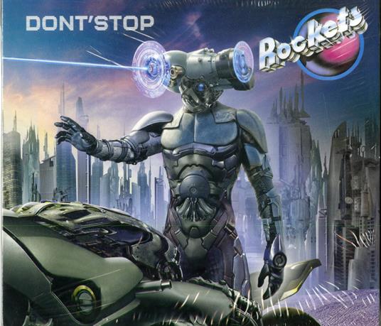 Don'T Stop (+ 2 Bonus Tracks Numerato Limited Edt.) - CD Audio di Rockets