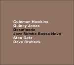 CD Desafinando. Anthology of Jazz Bossa Nova Dave Brubeck Stan Getz Coleman Hawkins