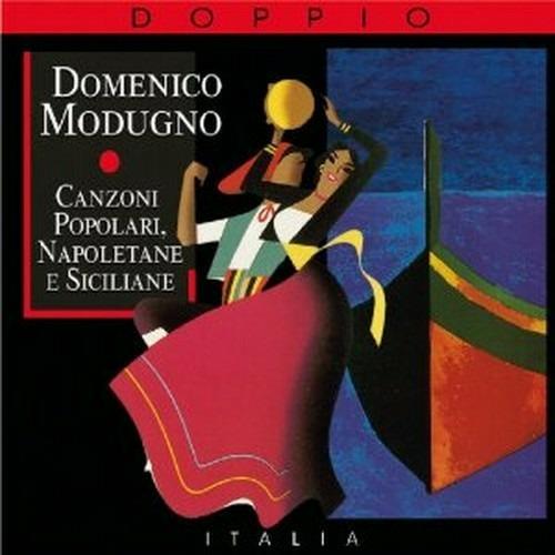 Canzoni popolari napoletane e siciliane - CD Audio di Domenico Modugno