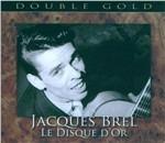 Le disque d'or - CD Audio di Jacques Brel