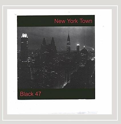 New York Town - CD Audio di Black 47