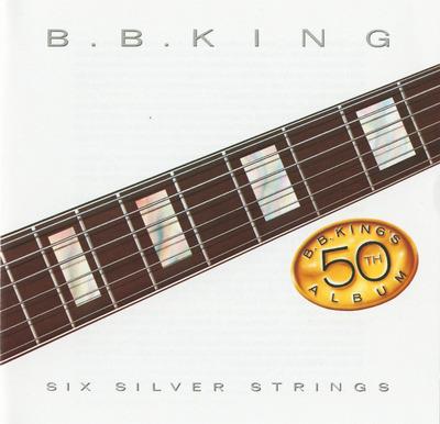 Six Silver Strings - CD Audio di B.B. King